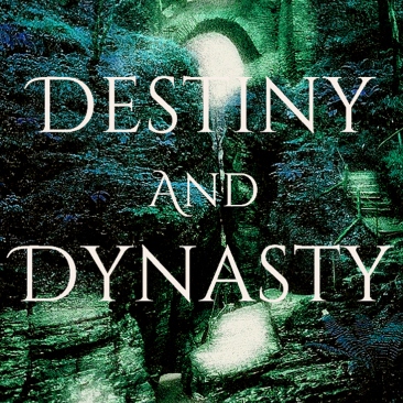 destiny and dynasty