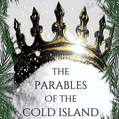 Parables of the Cold Island